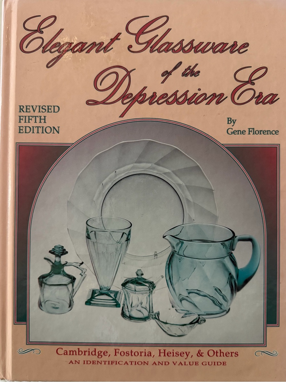 Elegant Glassware of the Depression Era by Gen Florence – Revised 5th Edition